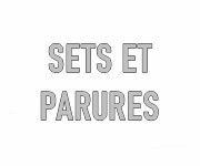 Parures et sets personnalisés