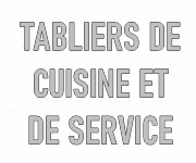 Tabliers de service et de cuisine