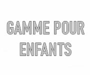 Gamme spéciale enfants