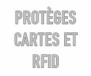 Protèges cartes et RFID